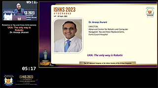 PARTIAL KNEE REPLACEMENT: ROBOTICS IS THE WAY TO GO BY DR. ANOOP JHURANI @ISHKS 2023